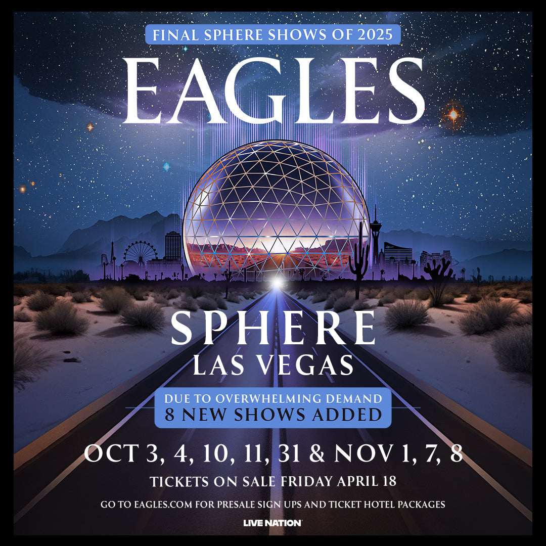 FINAL EAGLES SHOWS AT SPHERE IN 2025